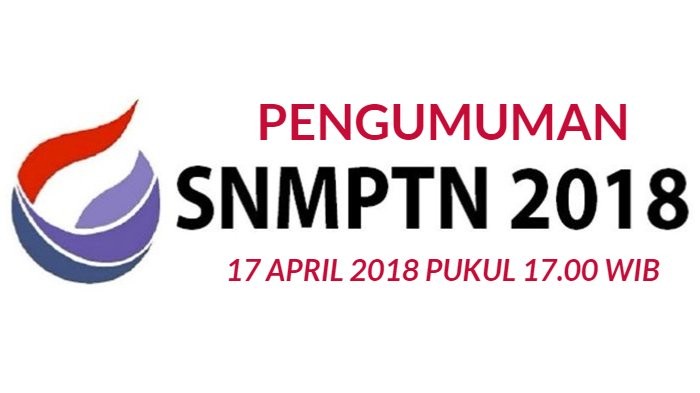 Pengumuman SNMPTN 2018